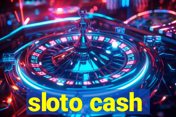 sloto cash