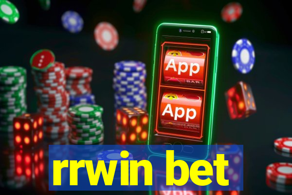 rrwin bet