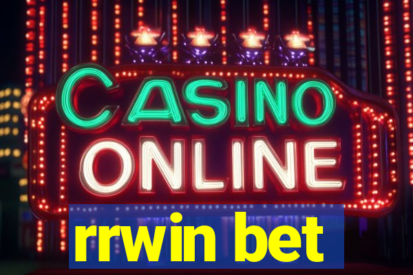 rrwin bet