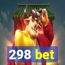 298 bet