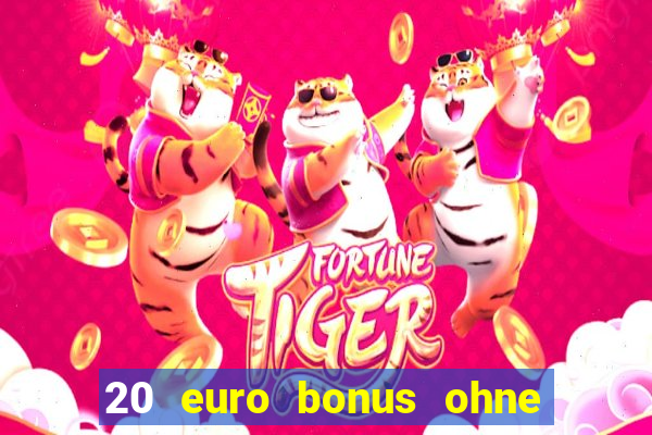 20 euro bonus ohne einzahlung casinos 2024