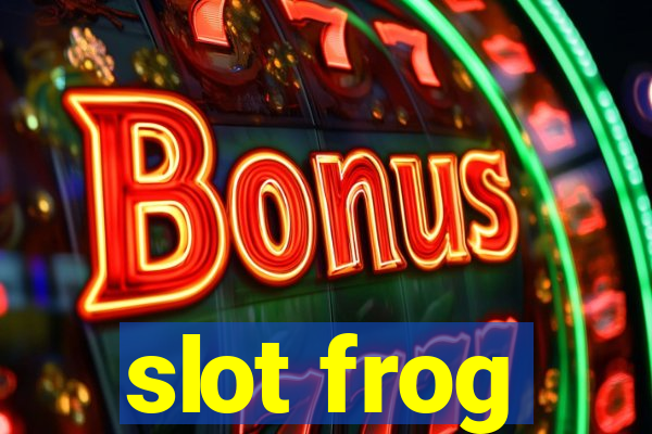 slot frog