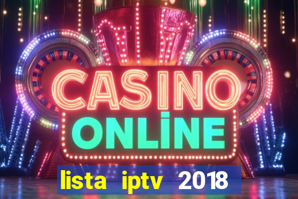 lista iptv 2018 gratis atualizada futebol