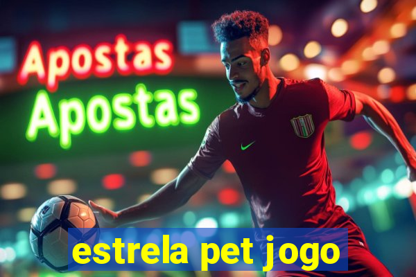 estrela pet jogo