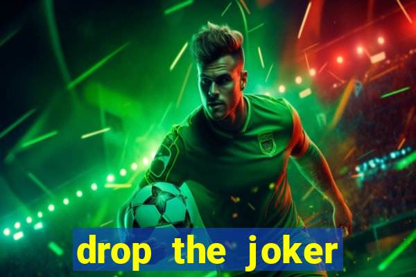 drop the joker slot free play