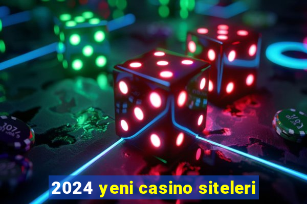 2024 yeni casino siteleri