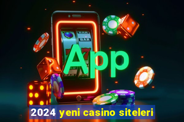 2024 yeni casino siteleri