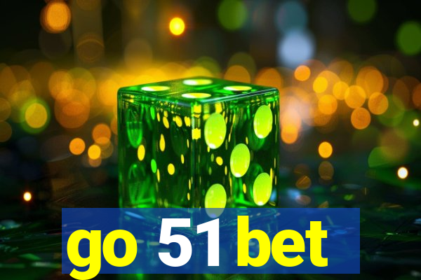 go 51 bet