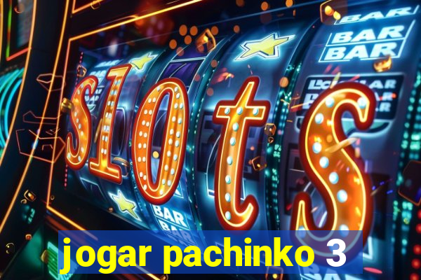 jogar pachinko 3