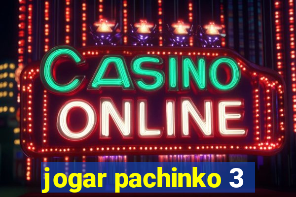 jogar pachinko 3