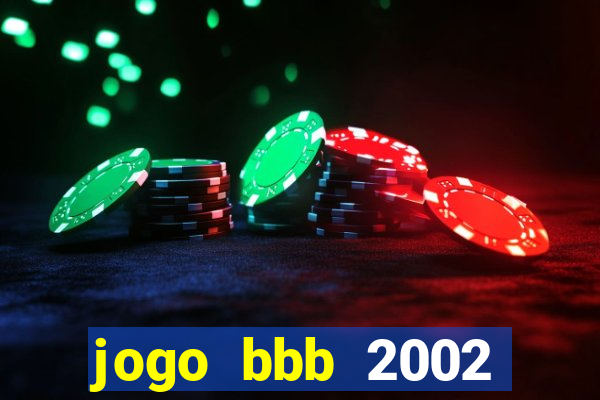 jogo bbb 2002 download android