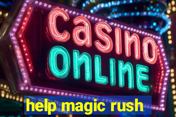 help magic rush