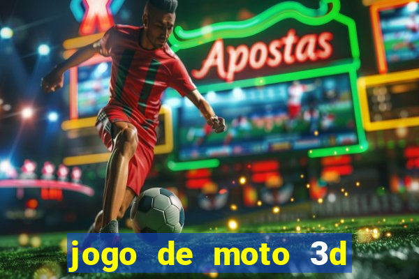 jogo de moto 3d de grau