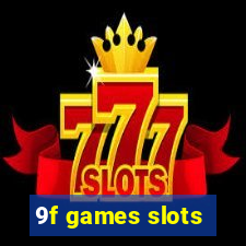 9f games slots