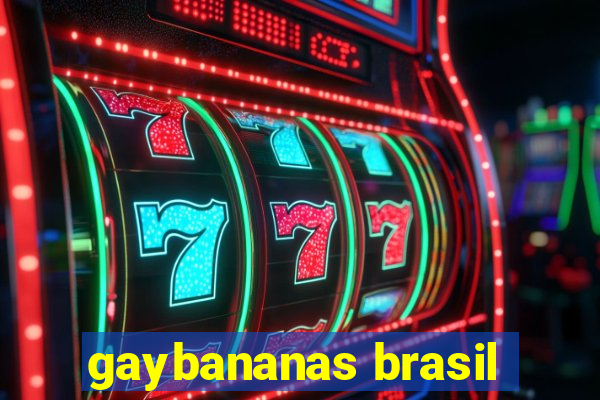 gaybananas brasil