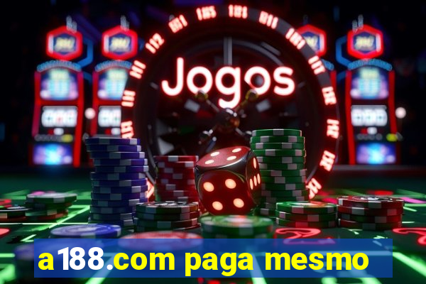 a188.com paga mesmo