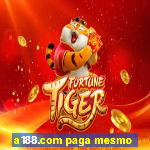 a188.com paga mesmo