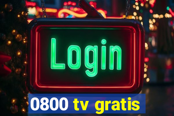 0800 tv gratis