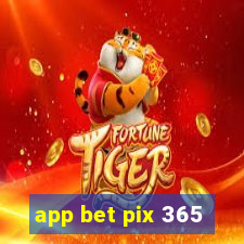 app bet pix 365