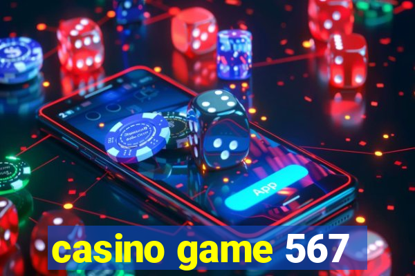 casino game 567