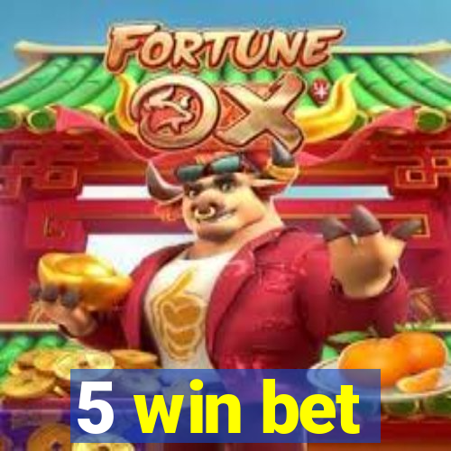 5 win bet