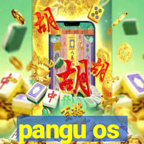 pangu os