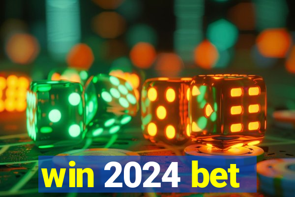 win 2024 bet