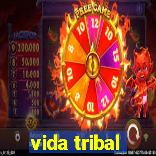 vida tribal