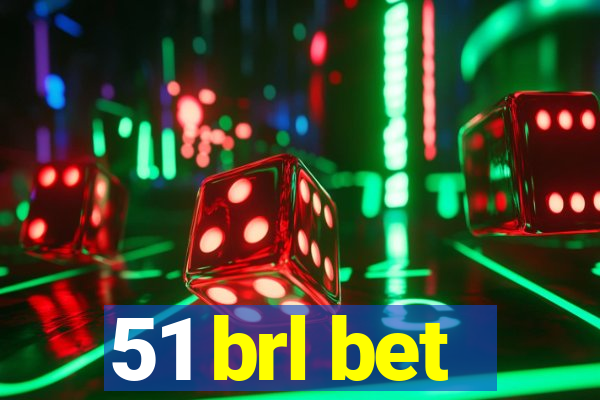 51 brl bet