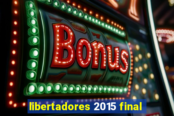 libertadores 2015 final