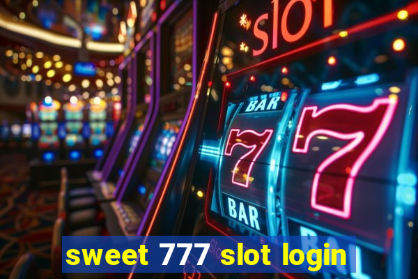 sweet 777 slot login