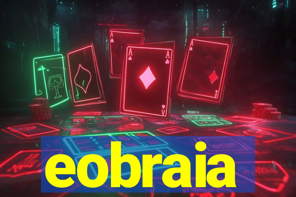 eobraia