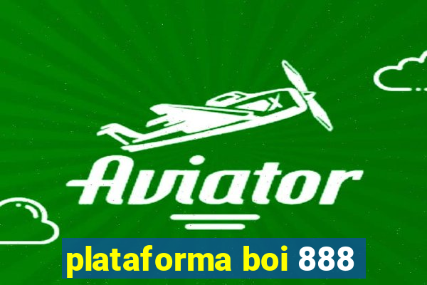 plataforma boi 888