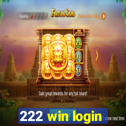 222 win login