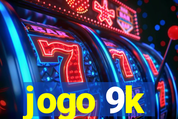 jogo 9k