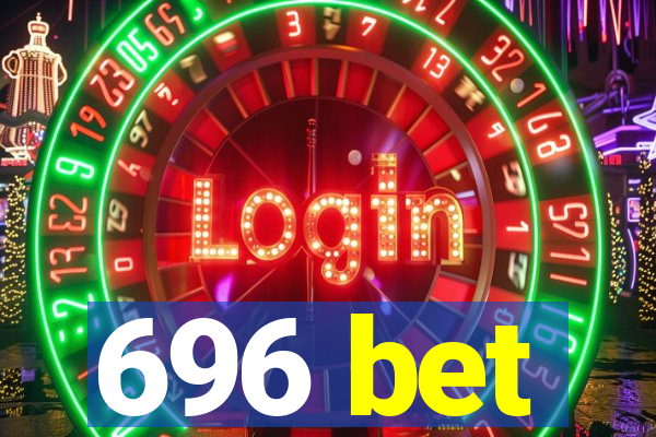 696 bet