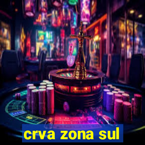 crva zona sul