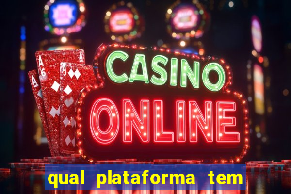 qual plataforma tem o jogo fortune tiger