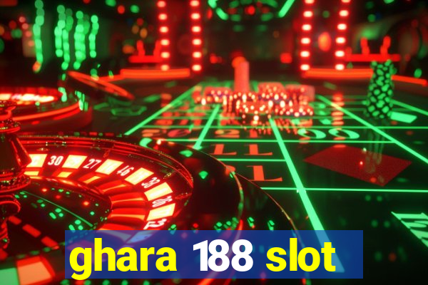 ghara 188 slot