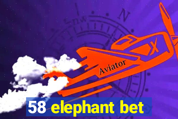 58 elephant bet