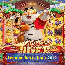 tecnico barcelona 2019