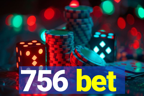 756 bet