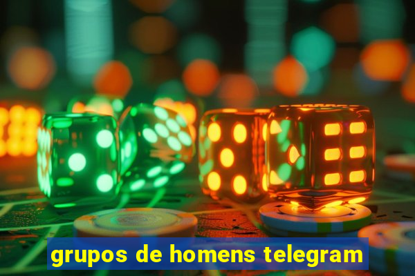 grupos de homens telegram