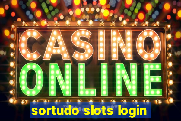 sortudo slots login