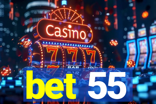 bet 55