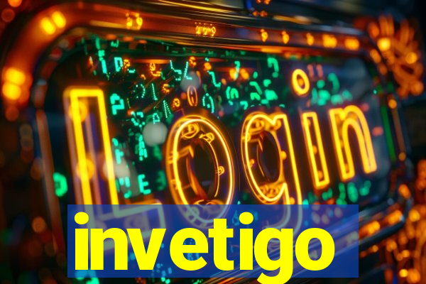 invetigo