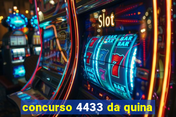 concurso 4433 da quina