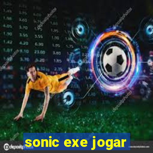 sonic exe jogar