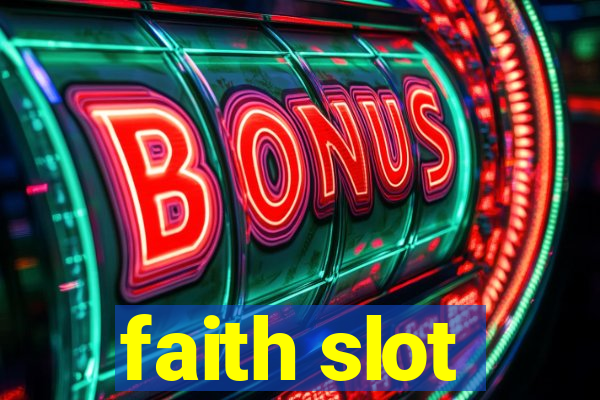 faith slot