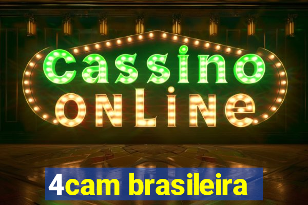 4cam brasileira